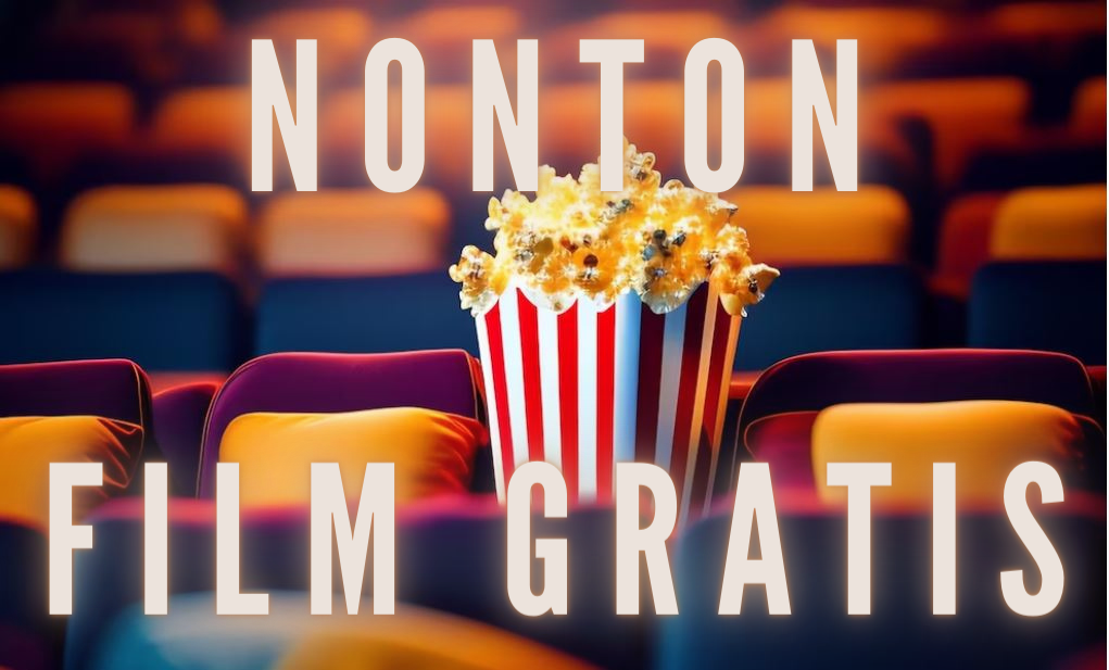Nonton Film Gratis Sub Indo 2024 Terbaik